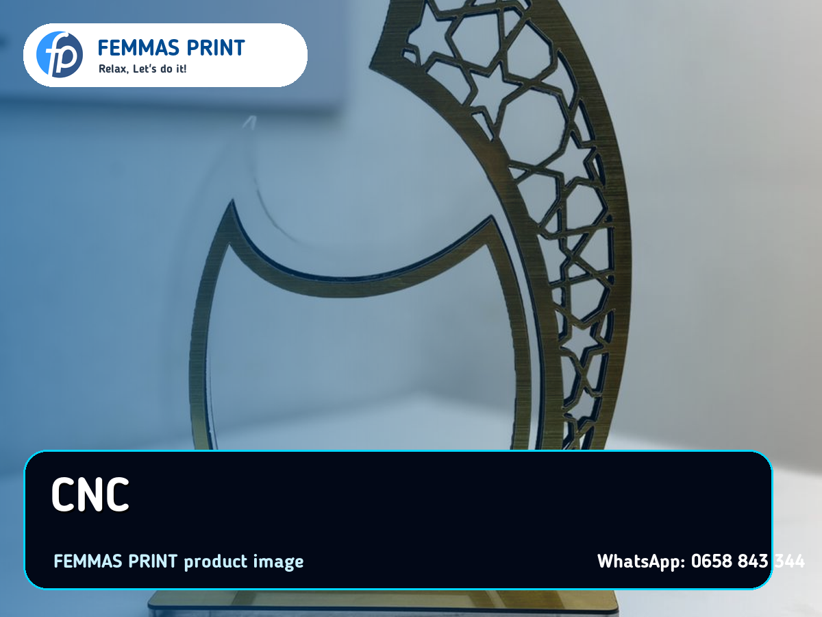 CNC Cutting by FEMMAS PRINT